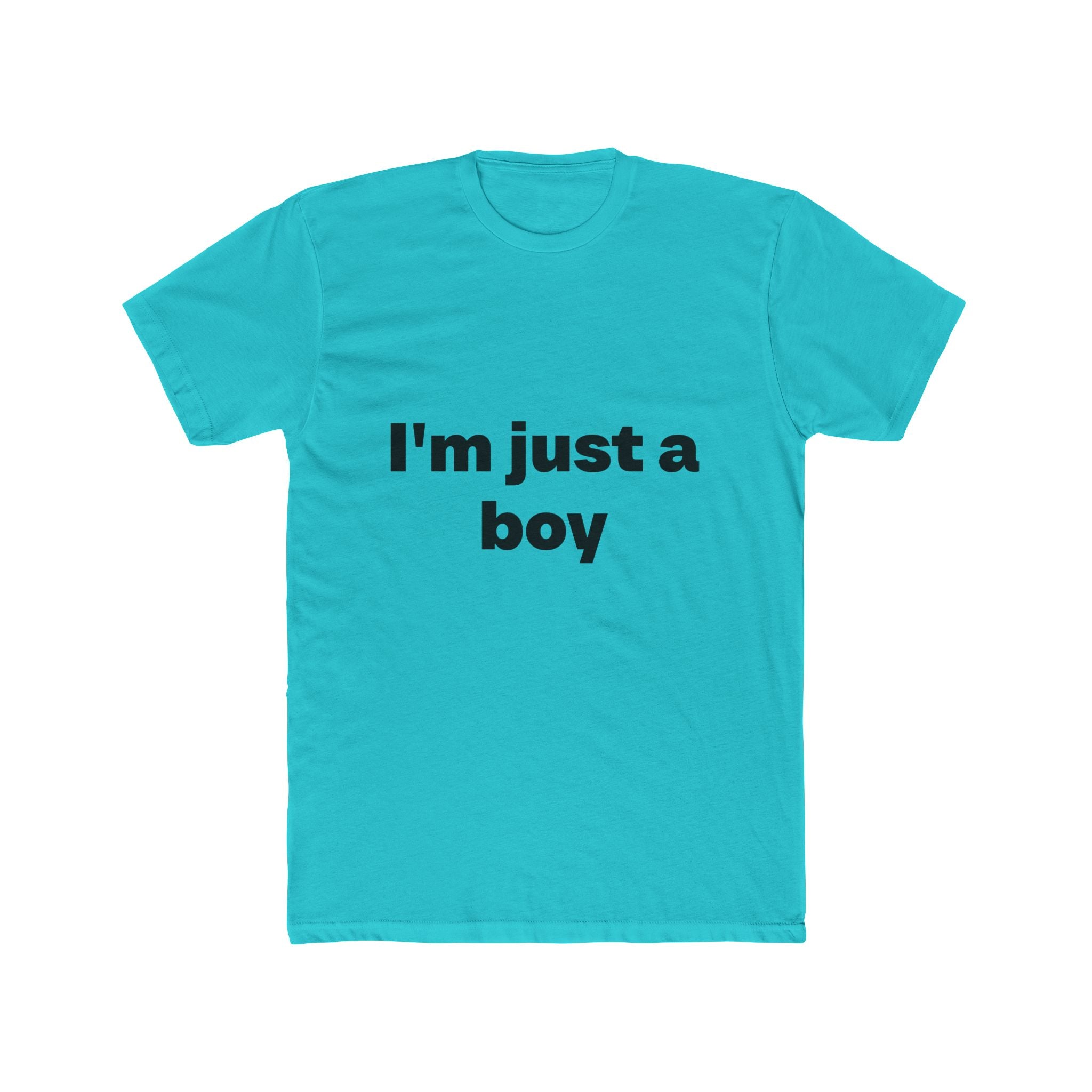 "I'm just a boy" Unisex Cotton T-Shirt