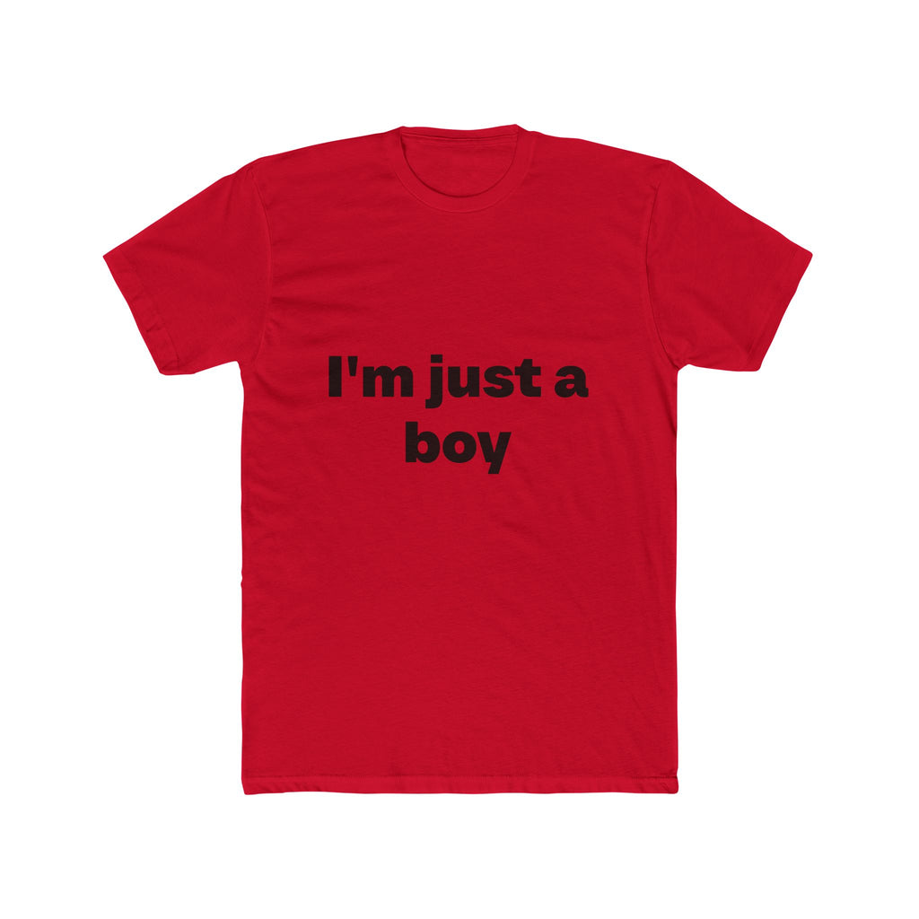 "I'm just a boy" Unisex Cotton T-Shirt