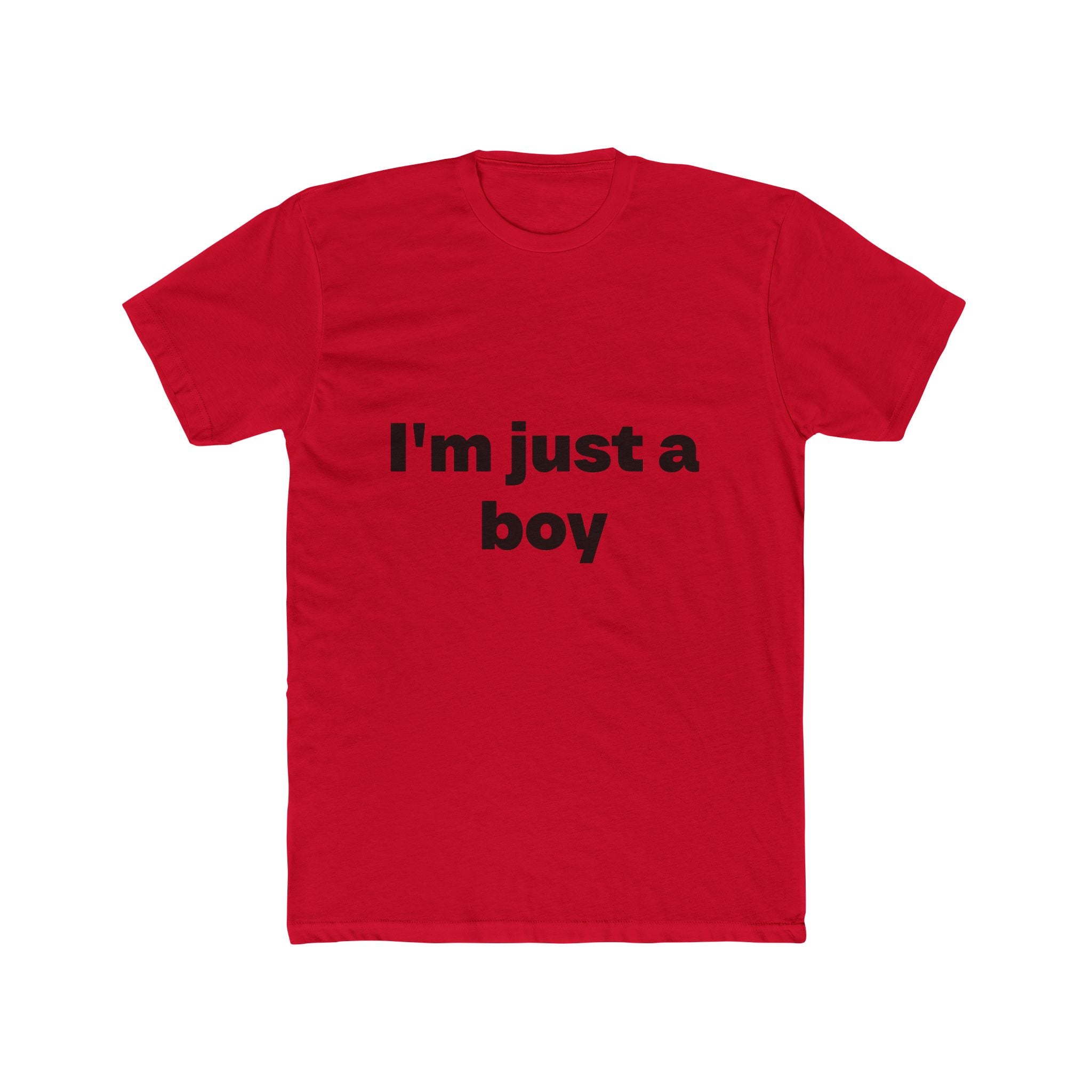 "I'm just a boy" Unisex Cotton T-Shirt